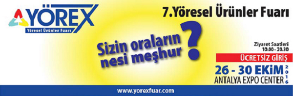 7. YÖREX YÖRESEL ÜRÜNLER FUARINA DAVET